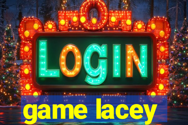 game lacey